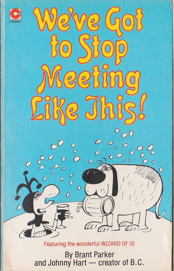 Johnny Hart  WE'VE GOT TO STOP MEETING LIKE THIS! front book cover image