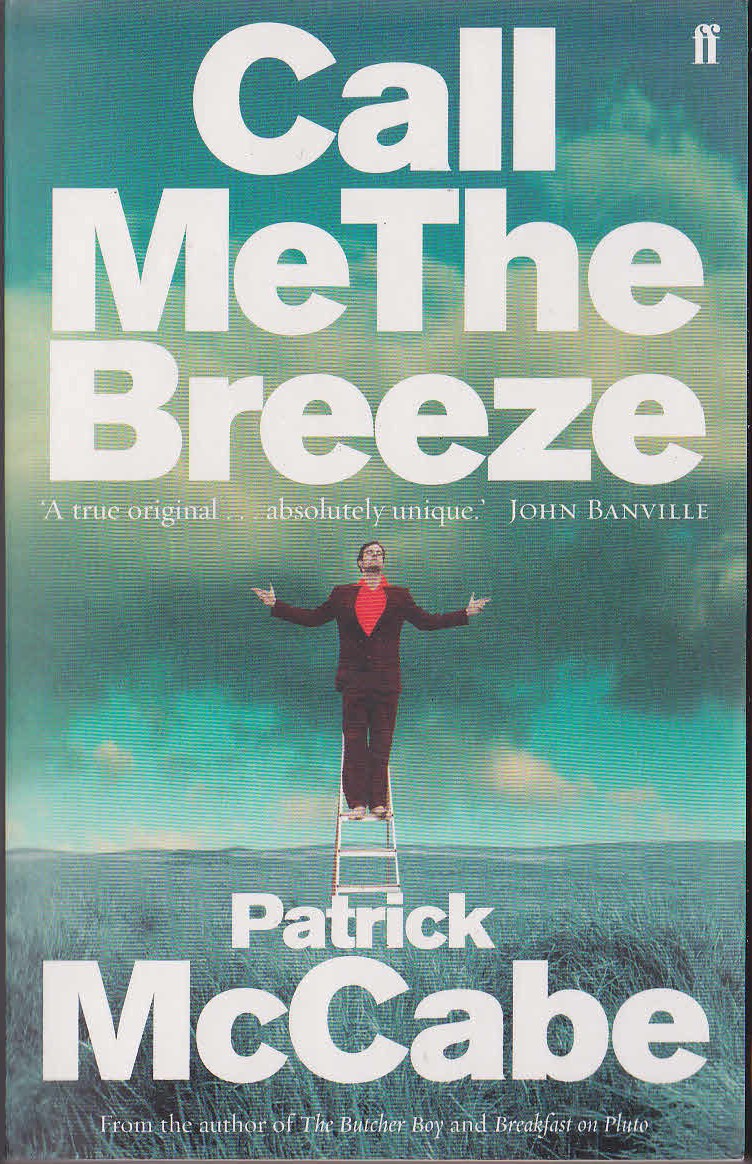 Patrick McCabe  CALL ME THE BREEZE front book cover image