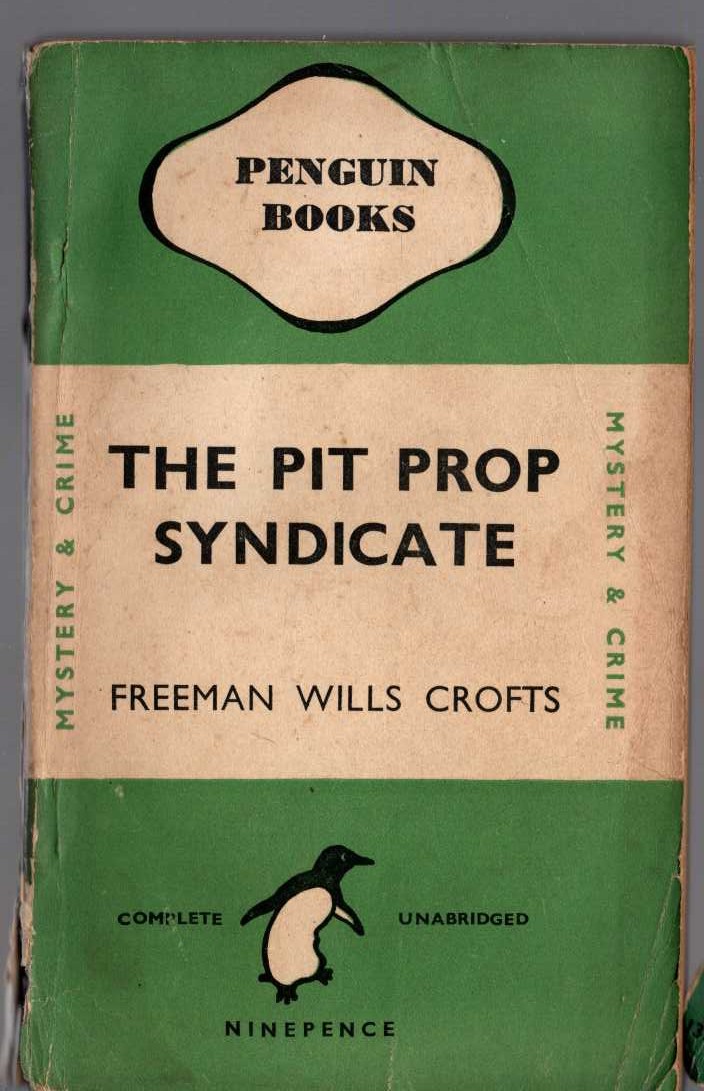 Freeman Wills Crofts  THE PIT PROP SYNDICATE front book cover image