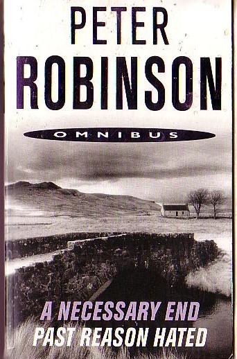 Peter Robinson  A NECESSARY END and PAST REASON HATED front book cover image