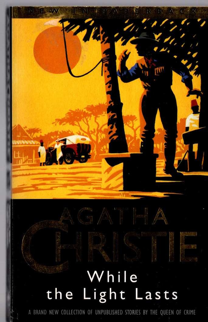 Agatha Christie  WHILE THE LIGHT LASTS front book cover image