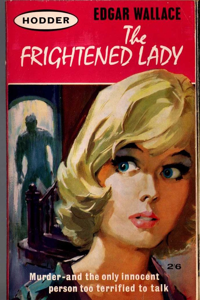 Edgar Wallace  THE FRIGHTENED LADY front book cover image