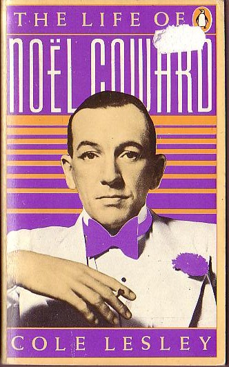 Cole Lesley  THE LIFE OF NOEL COWARD front book cover image