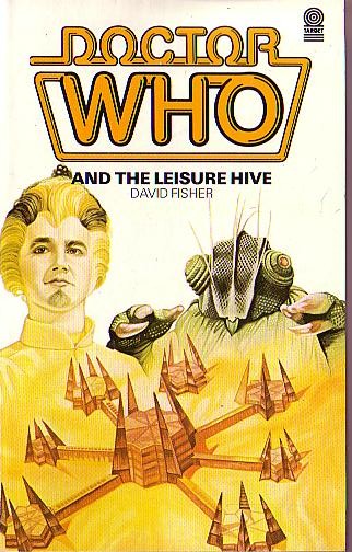 David Fisher  DOCTOR WHO AND THE LEISURE HIVE front book cover image