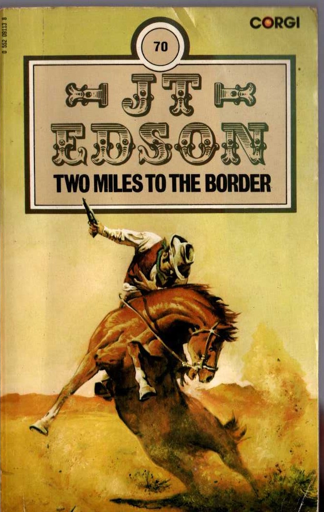 J.T. Edson  TWO MILES TO THE BORDER front book cover image