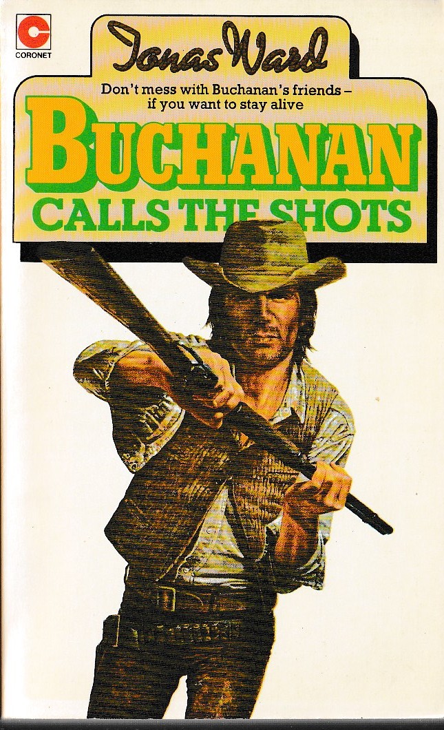 Jonas Ward  BUCHANAN CALLS THE SHOTS front book cover image