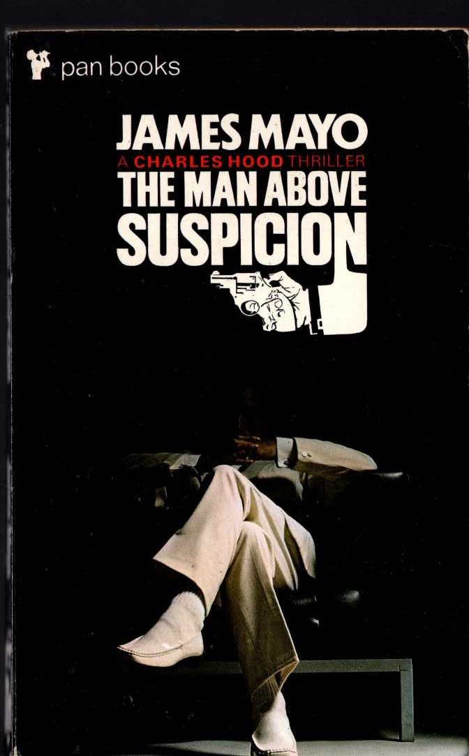 James Mayo  THE MAN ABOVE SUSPICION front book cover image