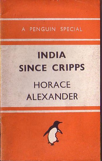 Horace Alexander  INDIA SINCE CRIPPS front book cover image
