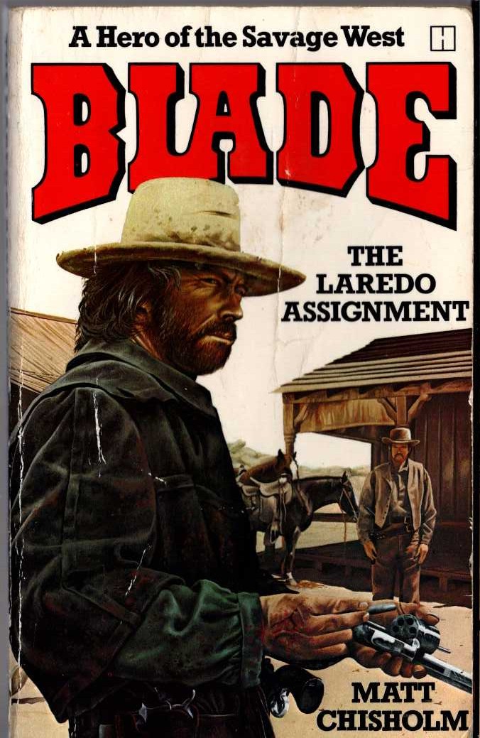 Matt Chisholm  BLADE: THE LAREDO ASSIGNMENT front book cover image