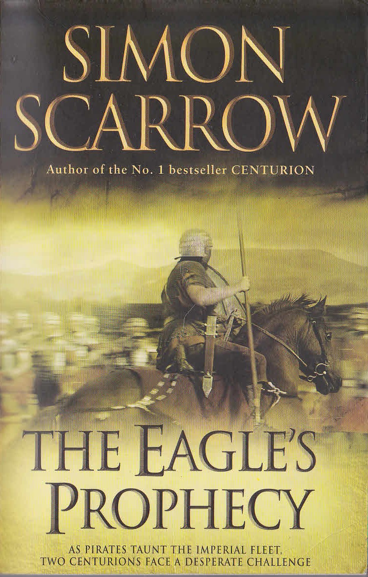 Simon Scarrow  THE EAGLE'S PROPHECY front book cover image