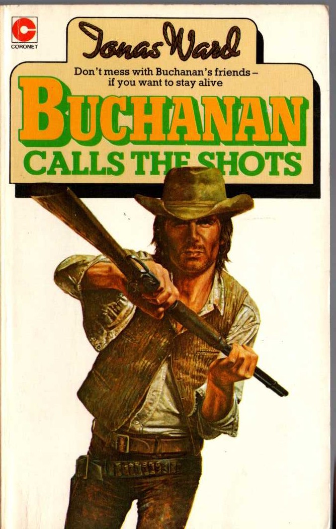 Jonas Ward  BUCHANAN CALLS THE SHOTS front book cover image