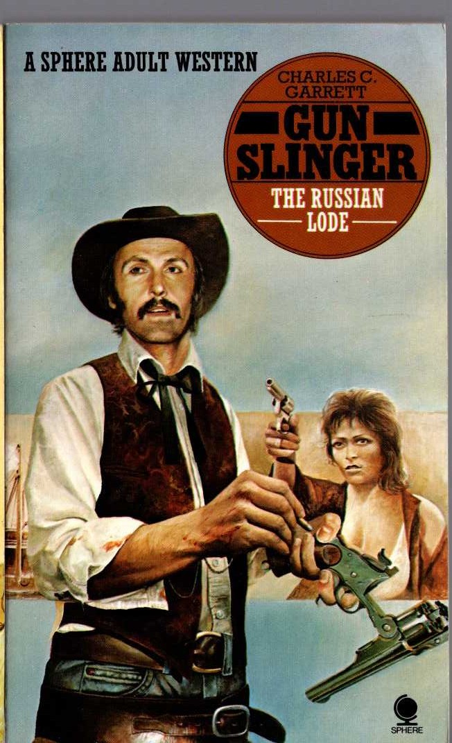 Charles C. Garrett  GUNSLINGER: THE RUSSIAN LODE front book cover image