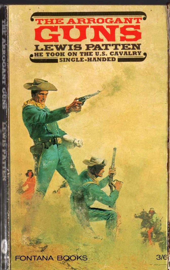 Lewis Patten  THE ARROGANT GUNS front book cover image