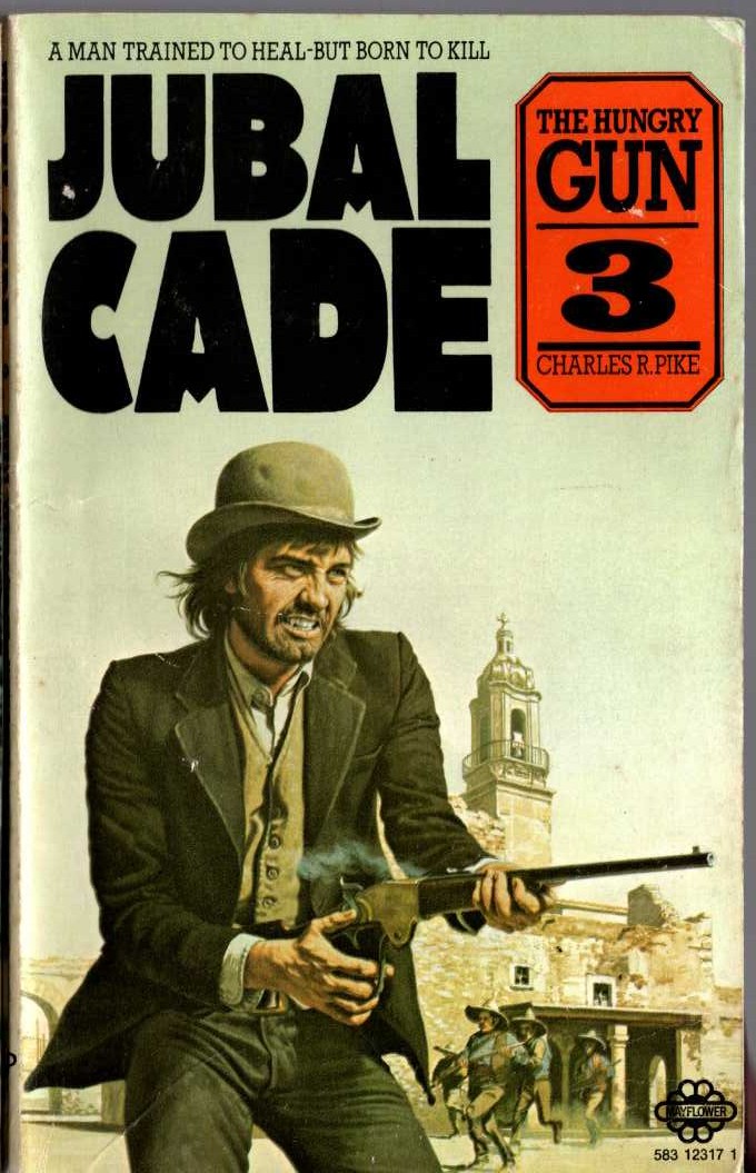 Charles R. Pike  JUBAL CADE 3: THE HUNGRY GUN front book cover image