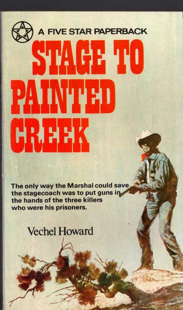 Vechel Howard  STAGE TO PAINTED CREEK front book cover image