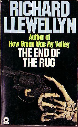 Richard Llewellyn  THE END OF THE RUG front book cover image