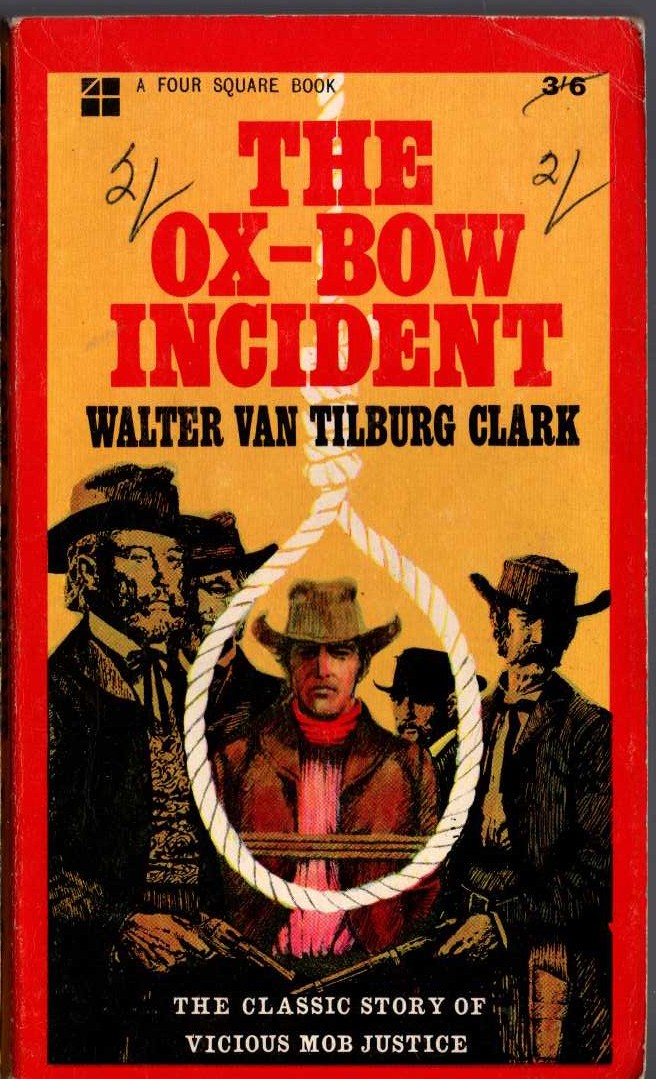 Walter van Tilburg Clark  THE OX-BOW INCIDENT front book cover image