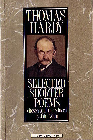 Thomas Hardy  SELECTED SHORTER POEMS. (Selected by John Wain) front book cover image