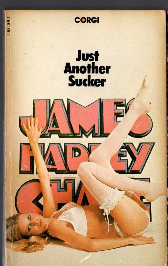 James Hadley Chase  JUST ANOTHER SUCKER front book cover image