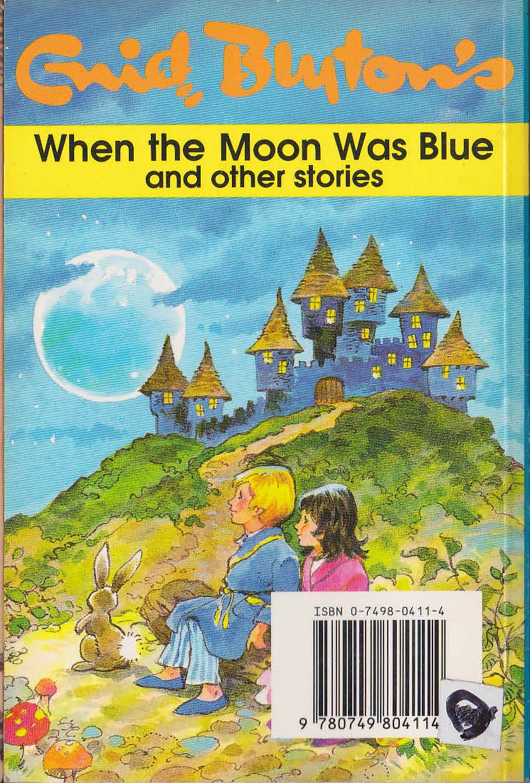 Enid Blyton  WHEN THE MOON WAS BLUE and other stories magnified rear book cover image