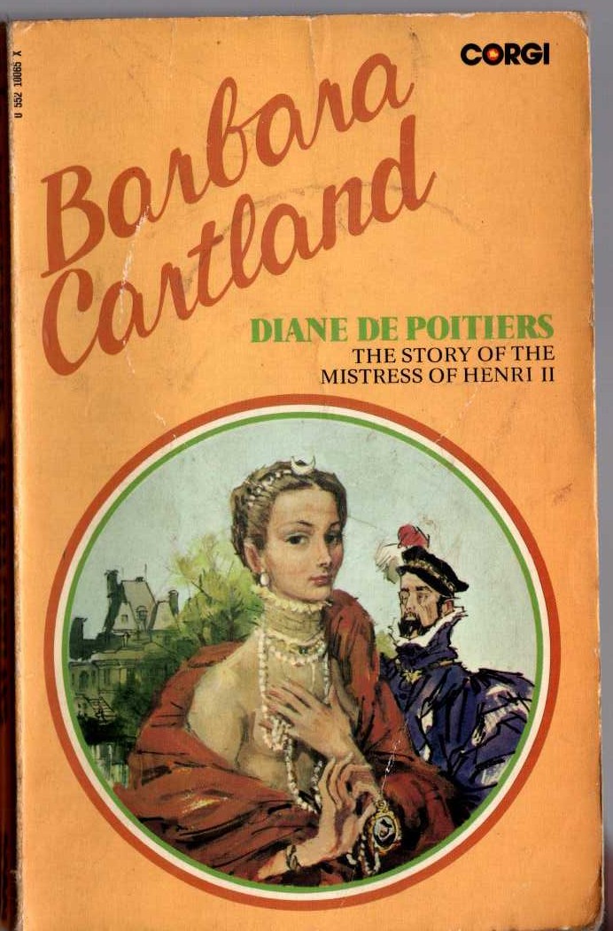 Barbara Cartland  DIANE DE POITIERS: THE STORY OF THE MISTRESS OF HENRI II front book cover image