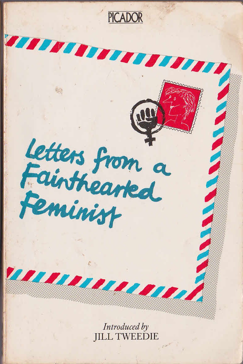 Jill Tweedle (Introduces) LETTERS FROM A FAINTHEARTED FEMINIST front book cover image