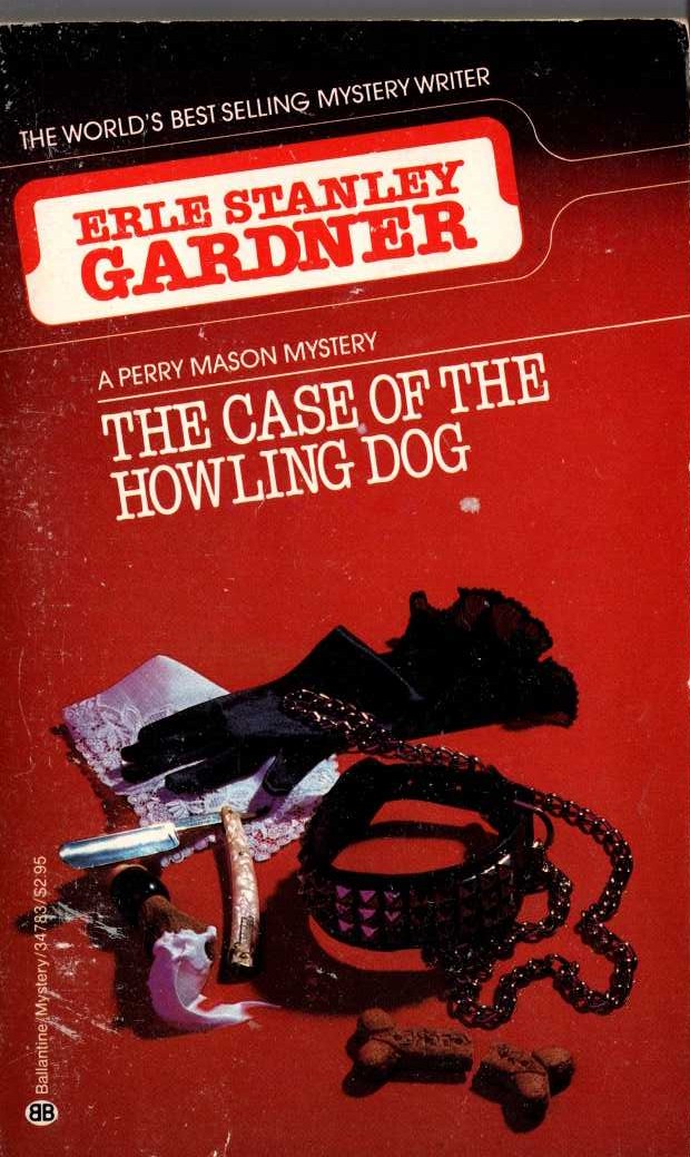 Erle Stanley Gardner  THE CASE OF THE HOWLING DOG front book cover image