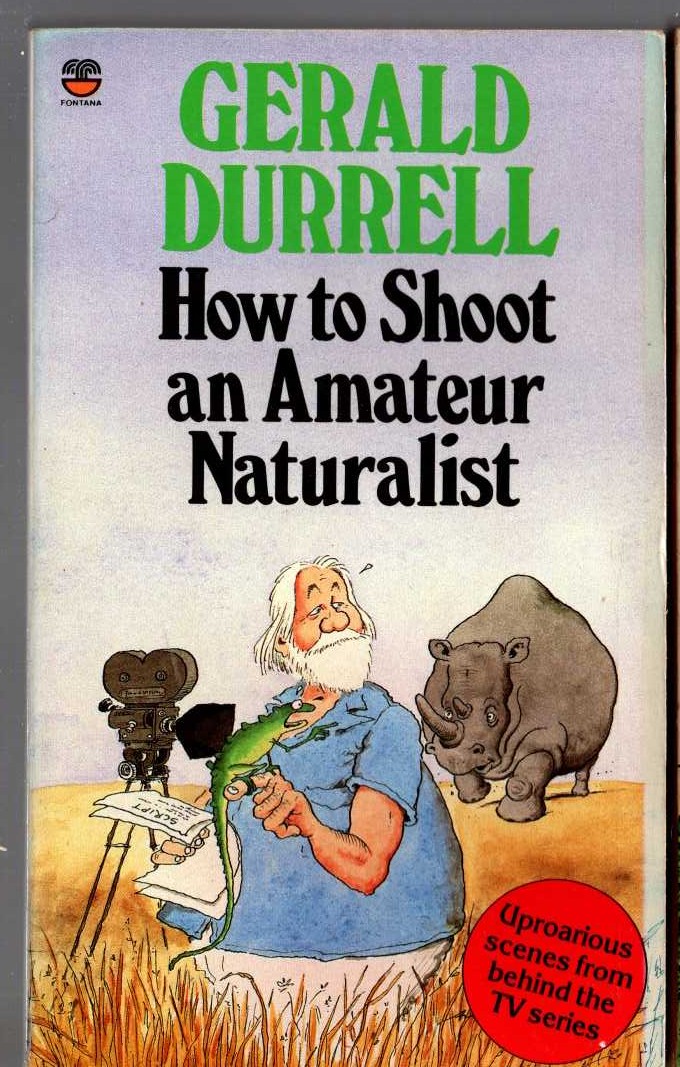 Gerald Durrell  HOW TO SHOOT AN AMATEUR NATURALIST front book cover image