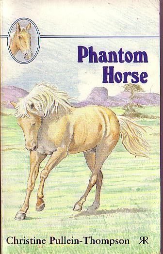 Christine Pullein-Thompson  PHANTOM HORSE front book cover image