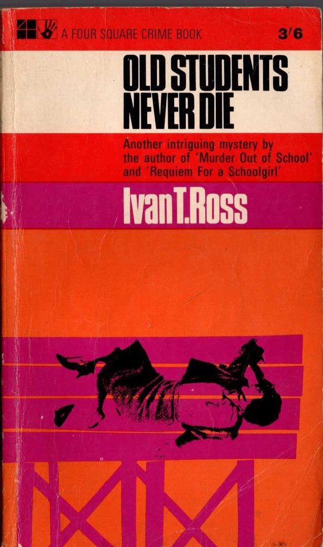 Ivan T. Ross  OLD STUDENTS NEVER DIE front book cover image