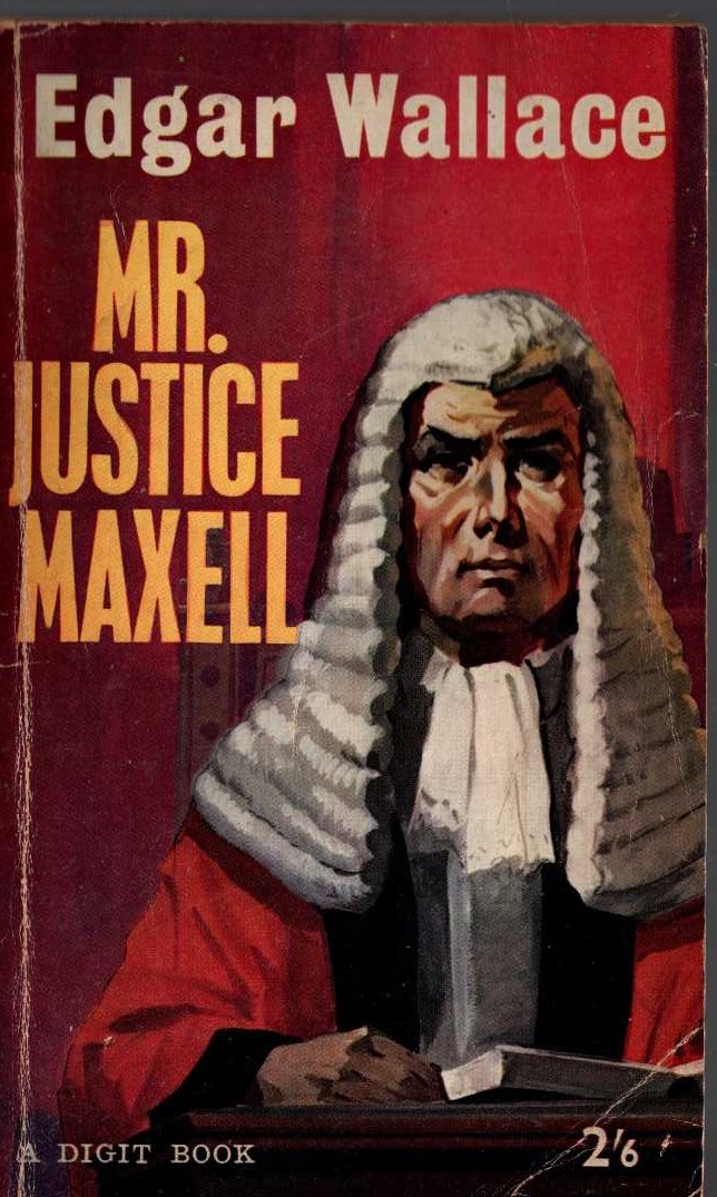 Edgar Wallace  MR. JUSTICE MAXELL front book cover image