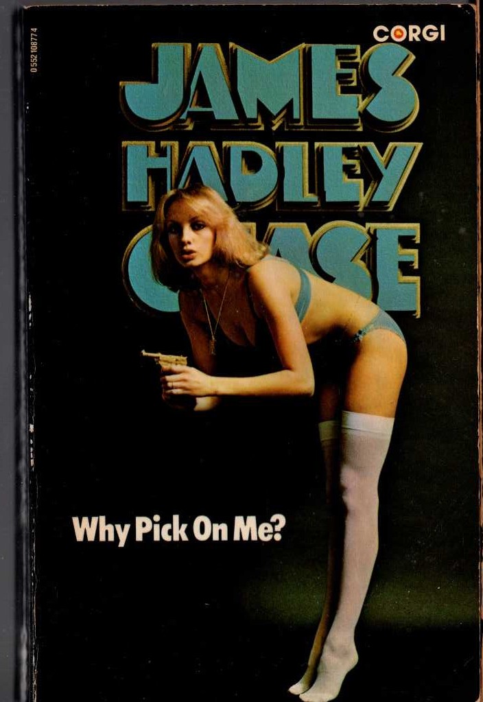 James Hadley Chase  WHY PICK ON ME? front book cover image