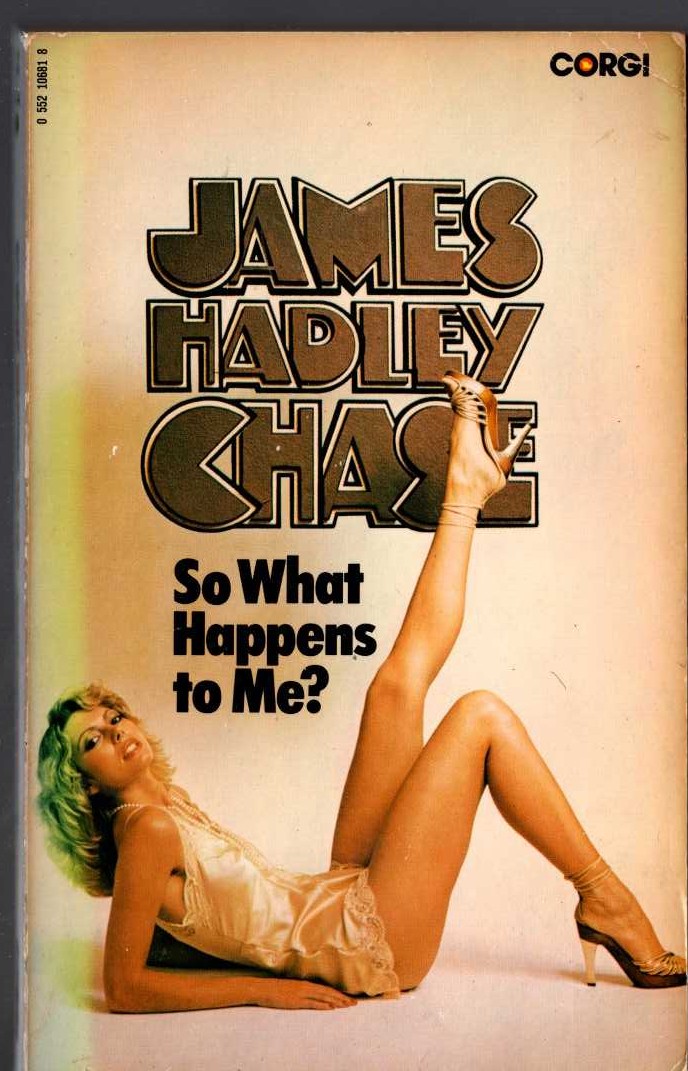James Hadley Chase  SO WHAT HAPPENS TO ME? front book cover image