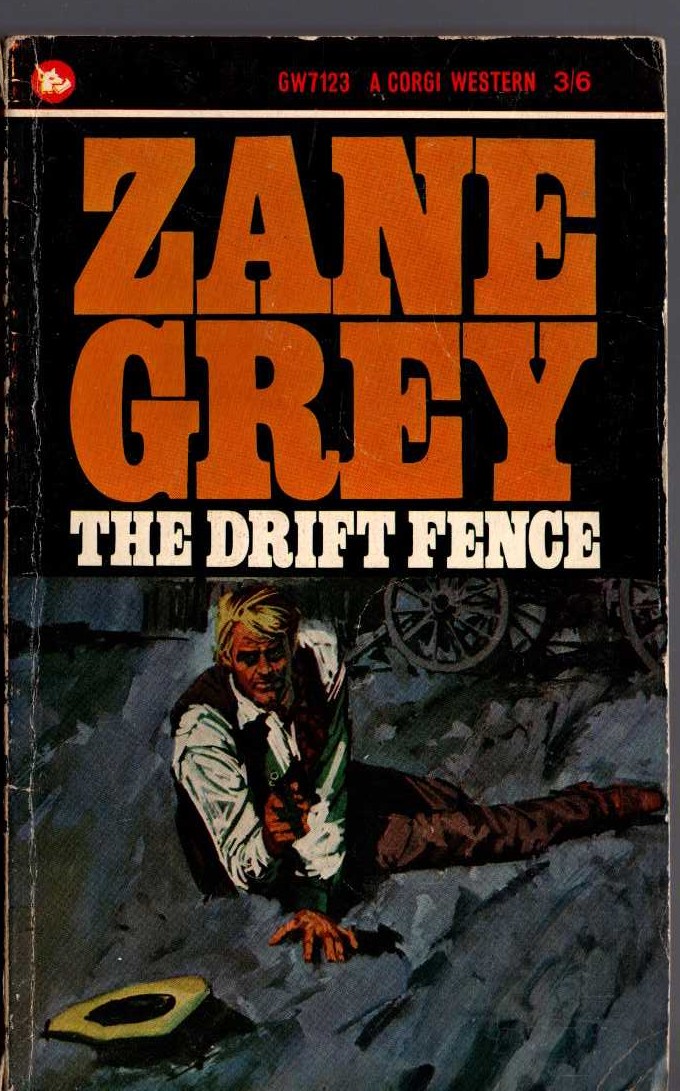 Zane Grey  THE DRIFT FENCE front book cover image