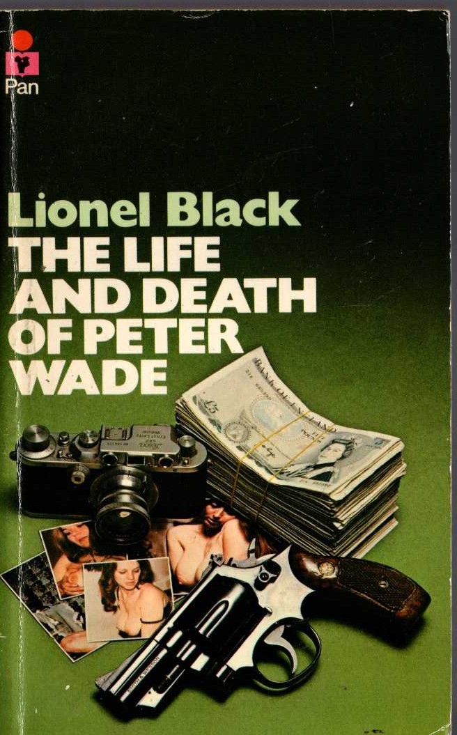 Lionel Black  THE LIFE AND DEATH OF PETER WADE front book cover image