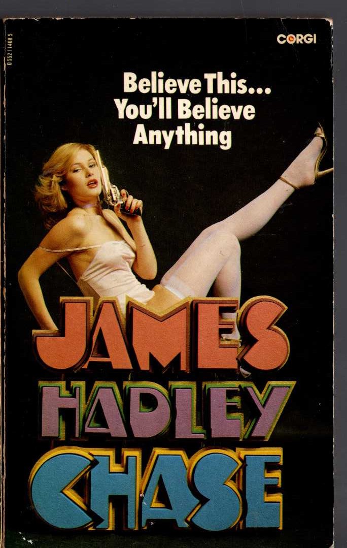 James Hadley Chase  BELIEVE THIS...YOU'LL BELIEVE ANYTHING front book cover image