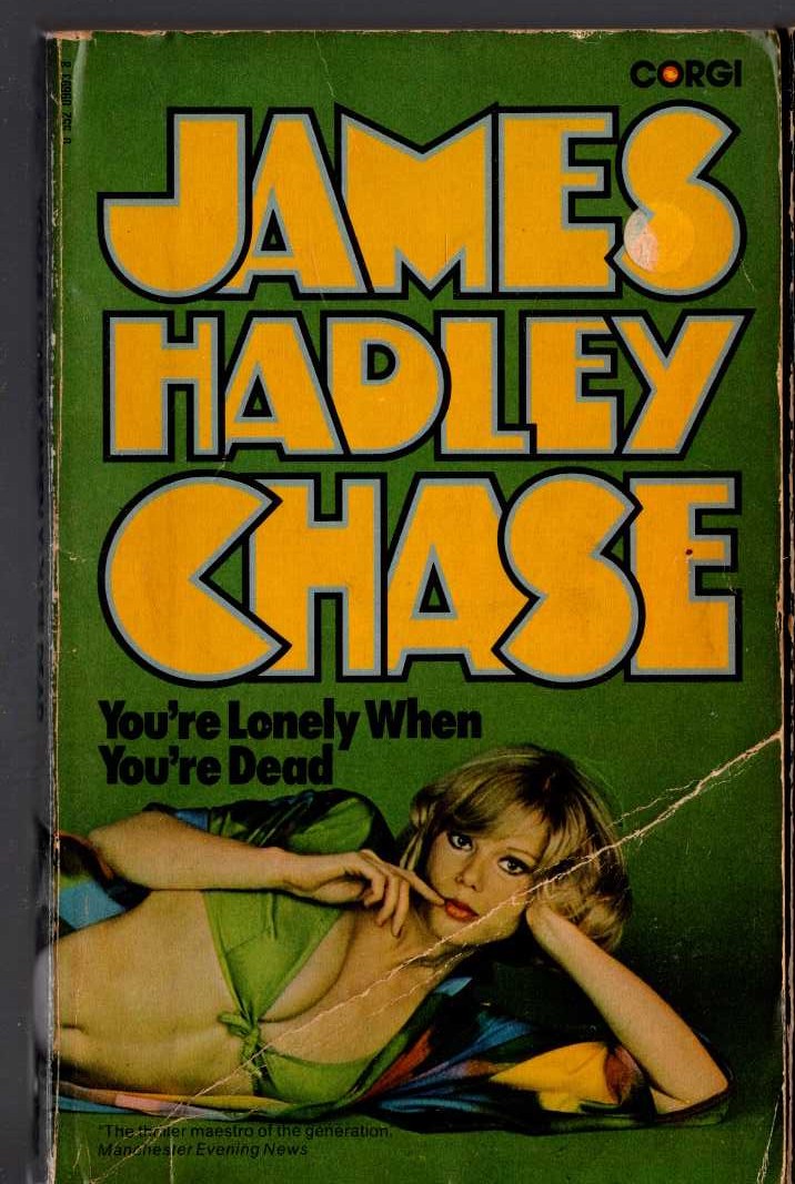 James Hadley Chase  YOU'RE LONELY WHEN YOU'RE DEAD front book cover image