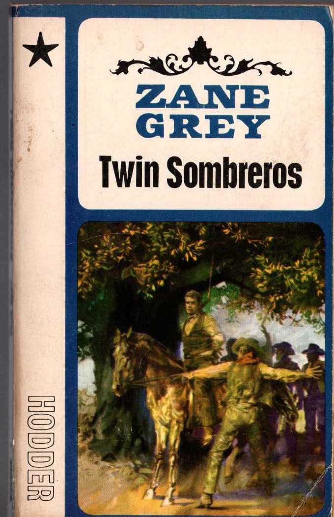 Zane Grey  TWIN SOMBREROS front book cover image