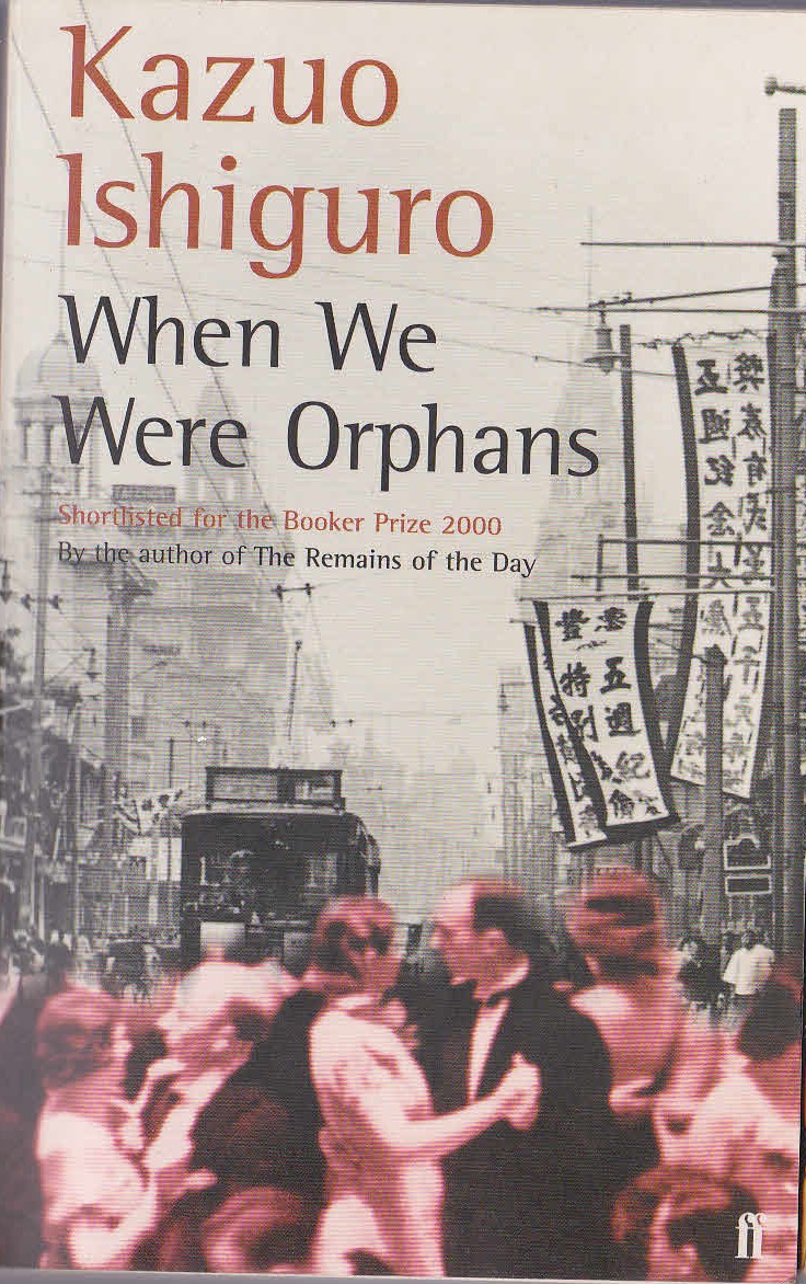Kazuo Ishiguro  WHEN WE WERE ORPHANS front book cover image