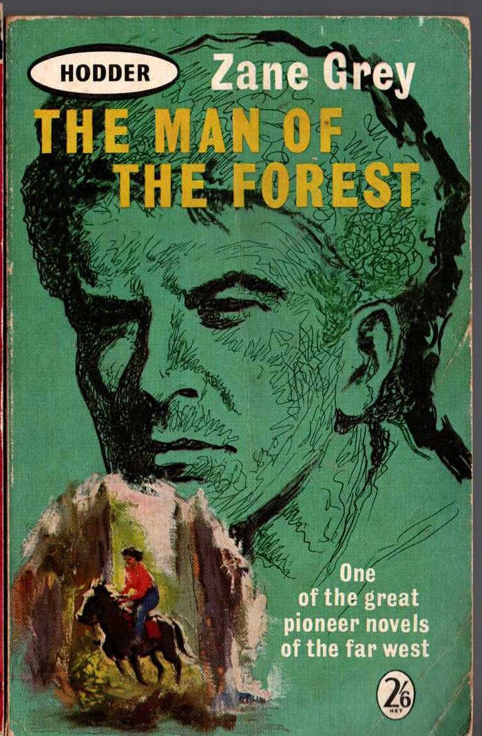 Zane Grey  THE MAN OF THE FOREST front book cover image