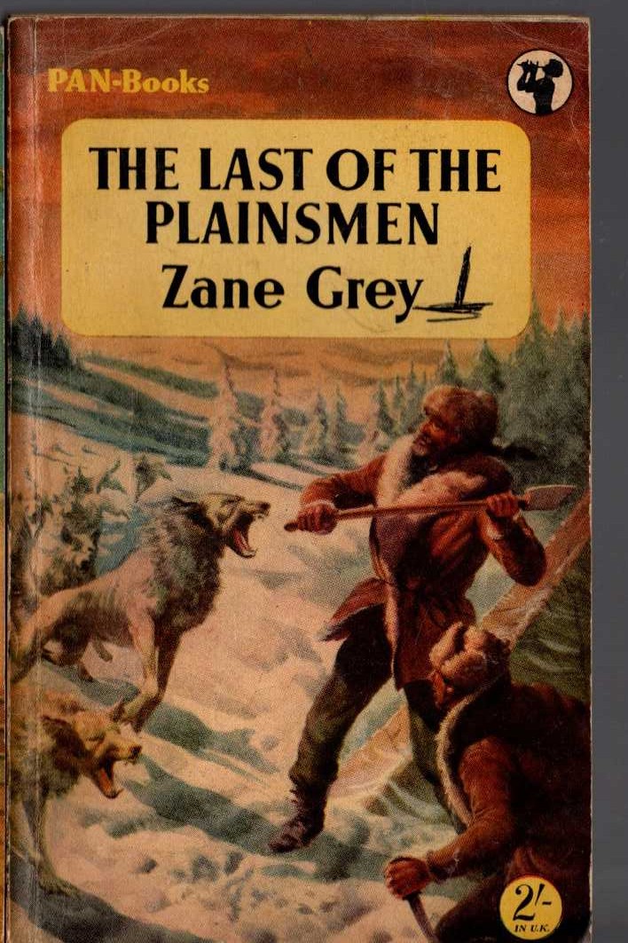 Zane Grey  THE LAST OF THE PLAINSMEN front book cover image