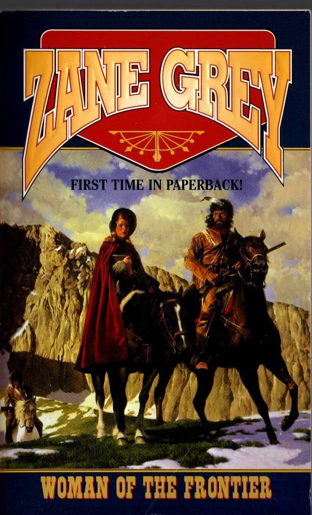 Zane Grey  WOMAN OF THE FRONTIER front book cover image