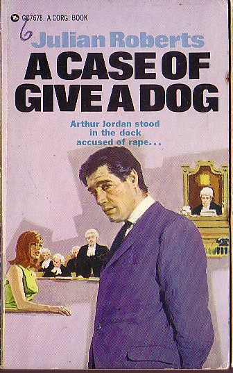 Julian Roberts  A CASE OF GIVE A DOG front book cover image