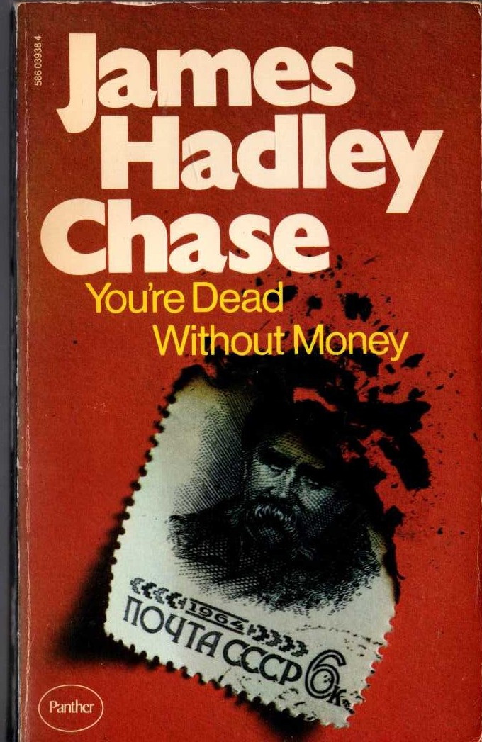 James Hadley Chase  YOU'RE DEAD WITHOUT MONEY front book cover image
