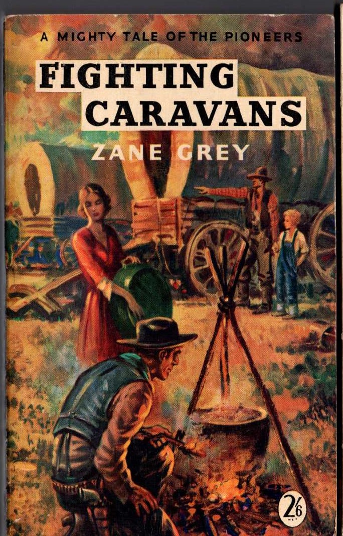 Zane Grey  FIGHTING CARAVANS front book cover image