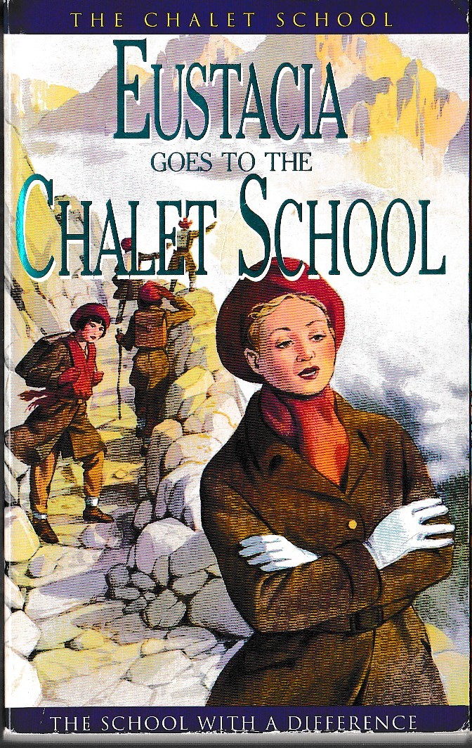 Elinor M. Brent-Dyer  EUSTACIA GOES TO THE CHALET SCHOOL front book cover image
