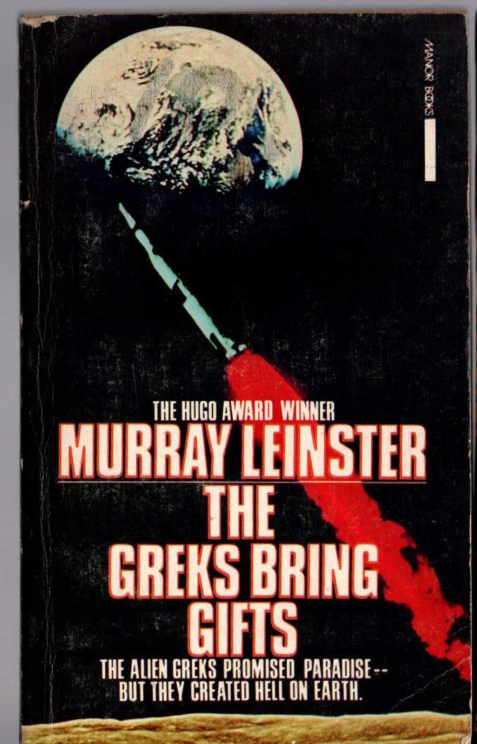 Murray Leinster  THE GREKS BRING GIFTS front book cover image