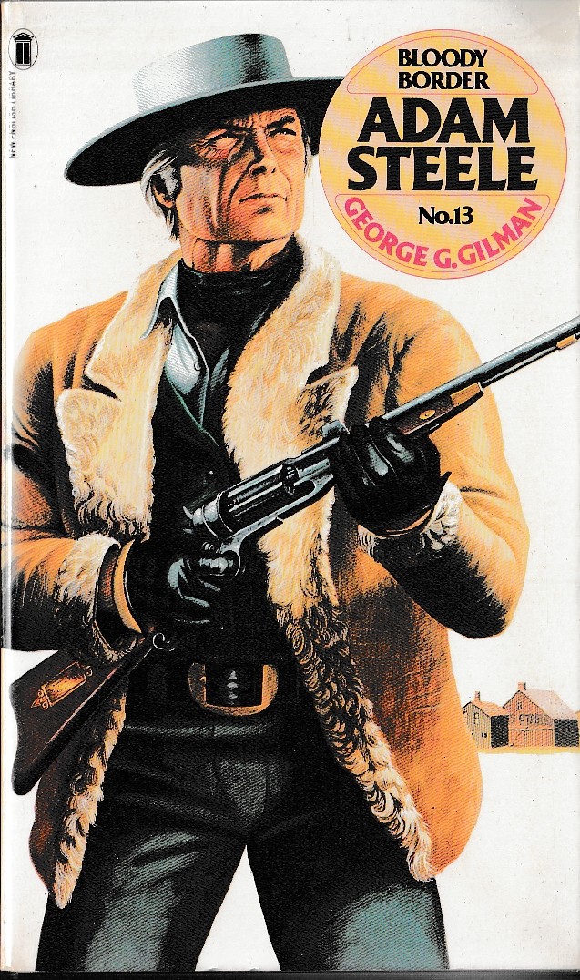 George G. Gilman  ADAM STEELE 13: BLOODY BORDER front book cover image