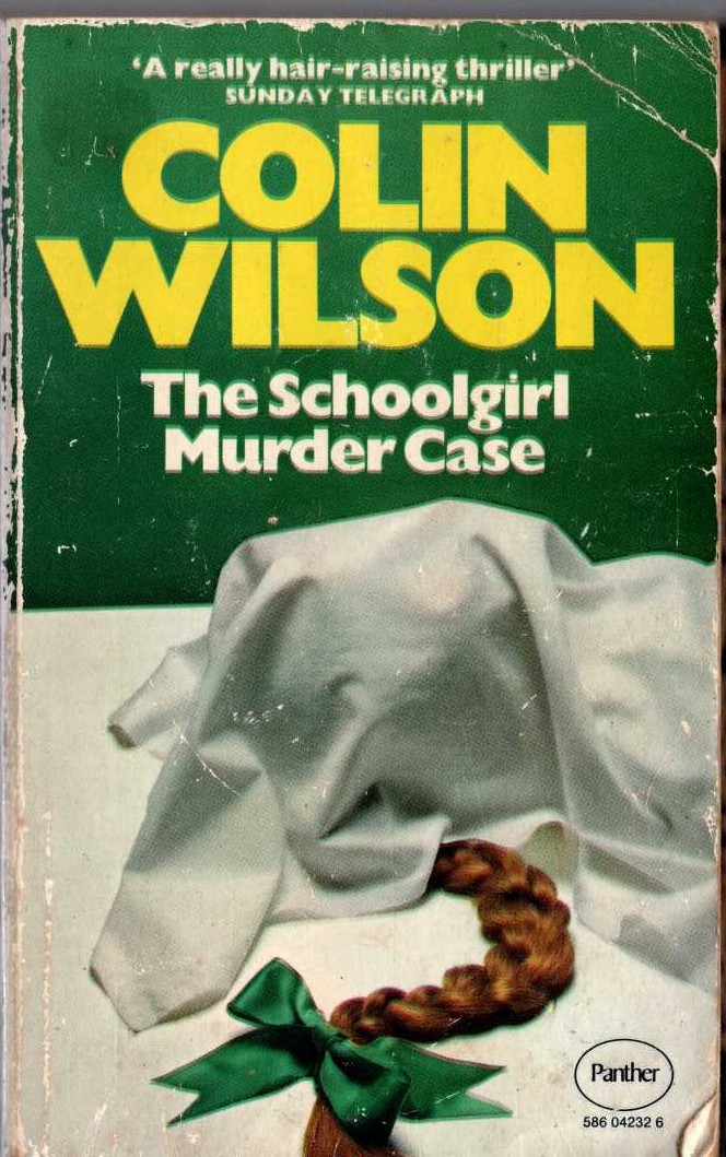 Colin Wilson  THE SCHOOLGIRL MURDER CASE front book cover image