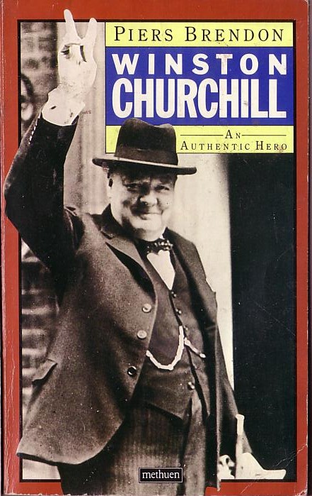 Piers Brendon  CHURCHILL: An Authentic front book cover image